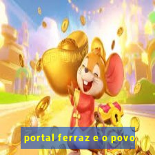 portal ferraz e o povo